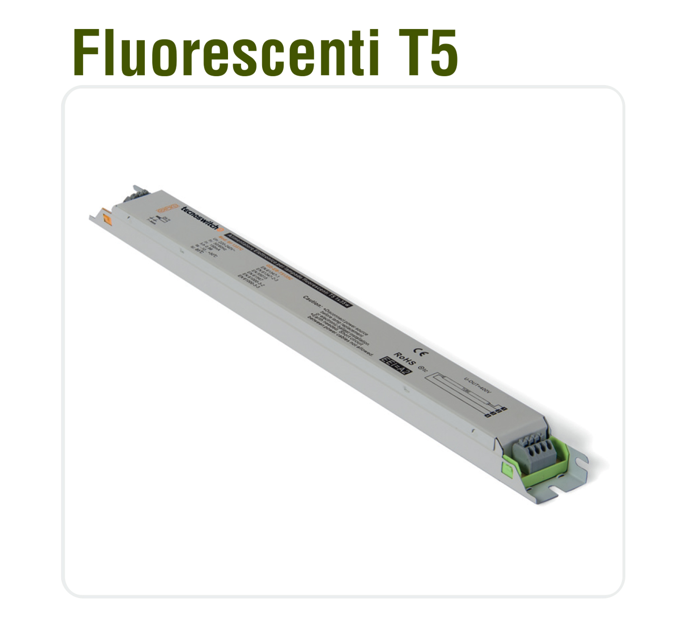 Alimentatore Elettronico per lampade fluorescenti T5, 4x14W - TECNOSWITCH BF414TC
